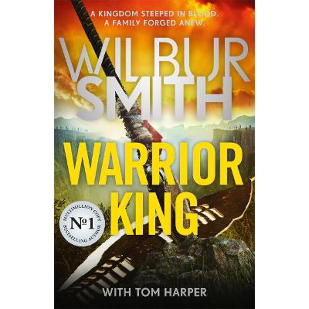 Warrior King: A brand-new epic from the master of adventure, Wilbur Smith (Hardback)